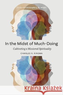 In the Midst of Much-Doing: Cultivating a Missional Spirituality
