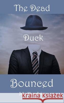 The Dead Duck Bounced