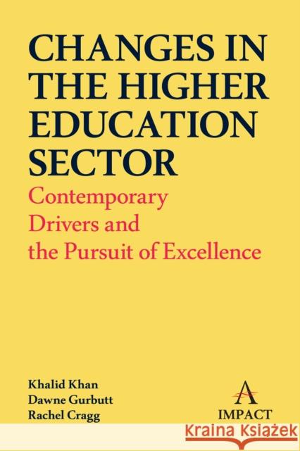 Changes in the Higher Education Sector: Contemporary Drivers and the Pursuit of Excellence