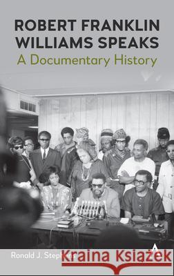 Robert Franklin Williams Speaks: A Documentary History