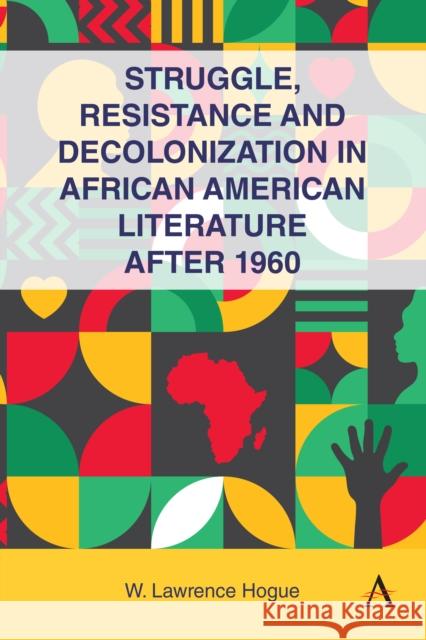 Struggle, Resistance and Decolonization in African American Literature after 1960