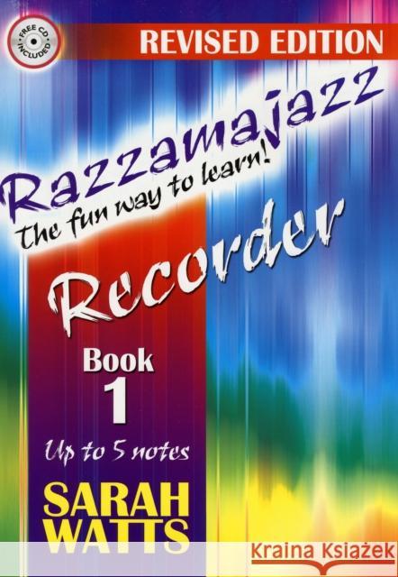 Razzamajazz Recorder Book 1: The Fun and Exciting Way to Learn the Recorder