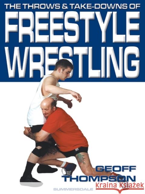 The Throws and Takedowns of Free-style Wrestling