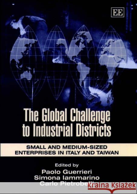 The Global Challenge to Industrial Districts: Small and Medium-sized Enterprises in Italy and Taiwan