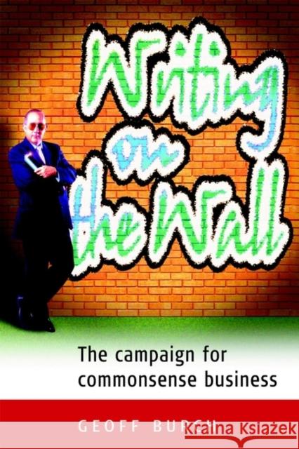 Writing on the Wall: The Campaign for Commonsense Business