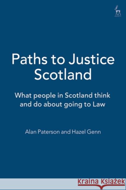 Paths to Justice Scotland: What People in Scotland Do and Think about Going to Law