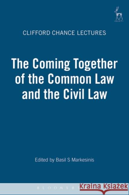 The Clifford Chance Millennium Lectures: The Coming Together of the Common Law and the Civil Law