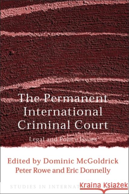 The Permanent International Criminal Court: Legal and Policy Issues