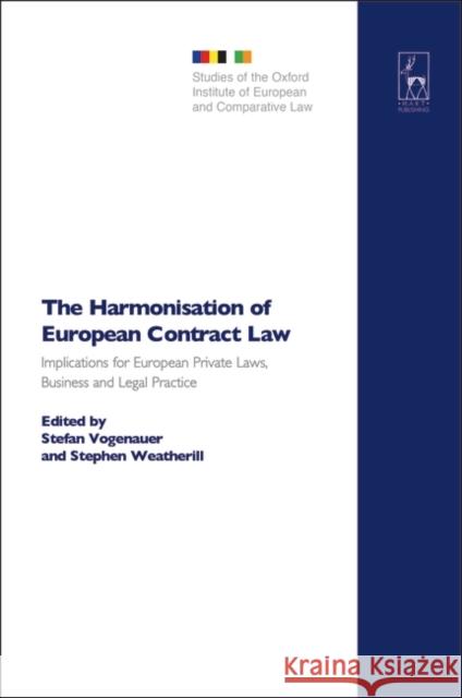 The Harmonisation of European Contract Law: Implications for European Private Laws, Business and Legal Practice