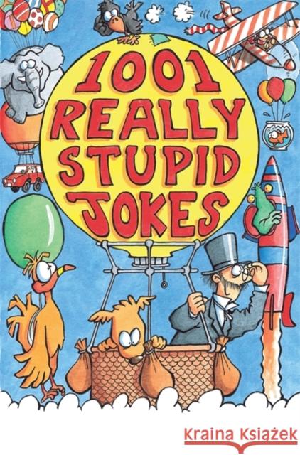 1001 Really Stupid Jokes