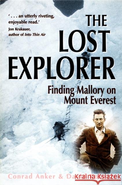 The Lost Explorer: Finding Mallory on Mount Everest