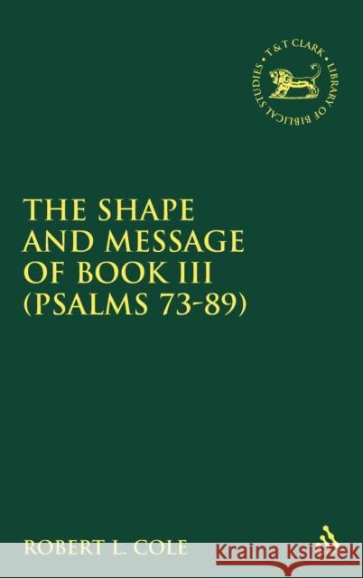 Shape and Message of Book III (Psalms 73-89)