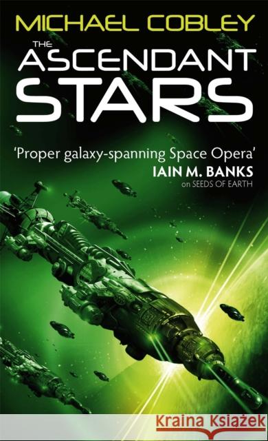 The Ascendant Stars: Book Three of Humanity's Fire