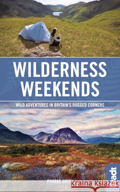 Wilderness Weekends: Wild adventures in Britain's rugged corners