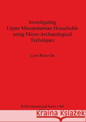 Investigating Upper Mesopotamian Households using Micro-Archaeological Techniques