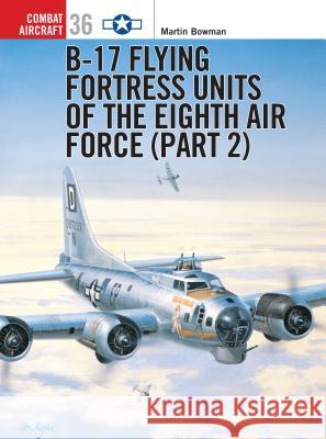 B-17 Flying Fortress Units of the Eighth Air Force (Part 2)