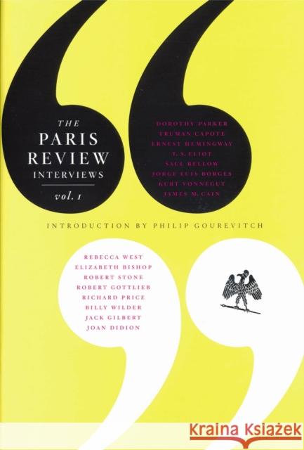 The Paris Review Interviews: Vol. 1