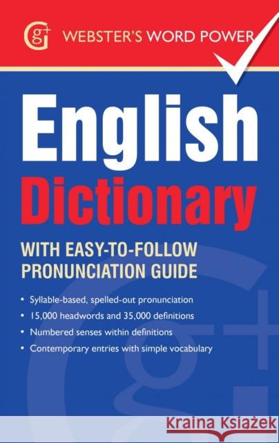 Webster's Word Power English Dictionary: With Easy-to-Follow Pronunciation Guide and IPA