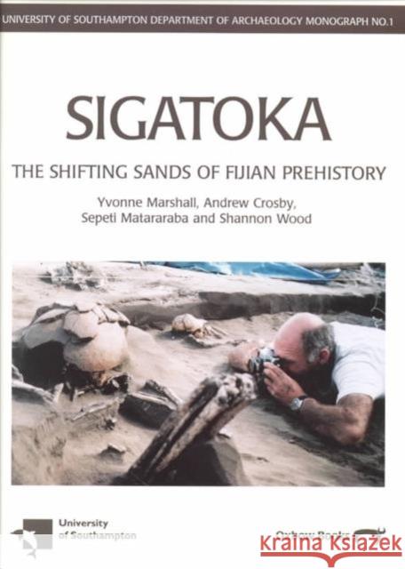 Sigatoka : Shifting Sands of Fijian Prehistory