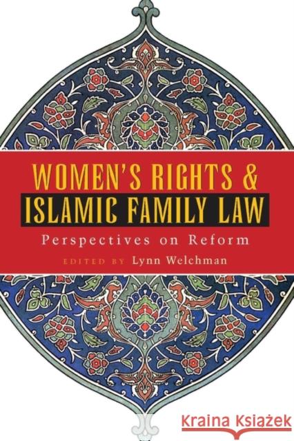 Women's Rights and Islamic Family Law: Perspectives on Reform