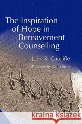 The Inspiration of Hope in Bereavement Counselling