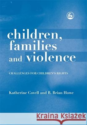 Children, Families and Violence: Challenges for Children's Rights