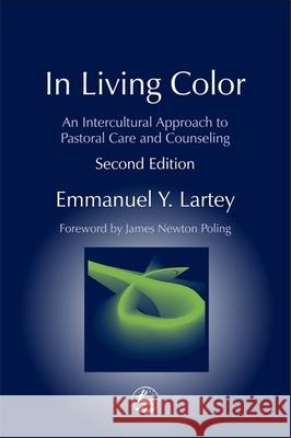 In Living Color: An Intercultural Approach to Pastoral Care and Counseling Second Edition