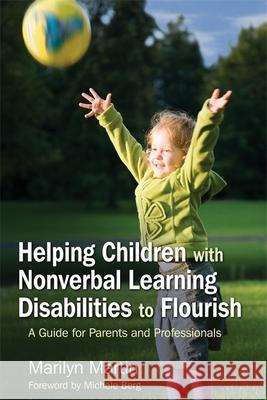 Helping Children with Nonverbal Learning Disabilities to Flourish: A Guide for Parents and Professionals