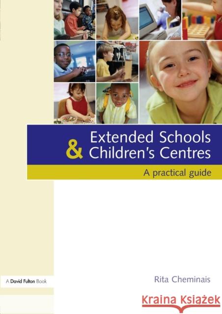 Extended Schools and Children's Centres: A Practical Guide