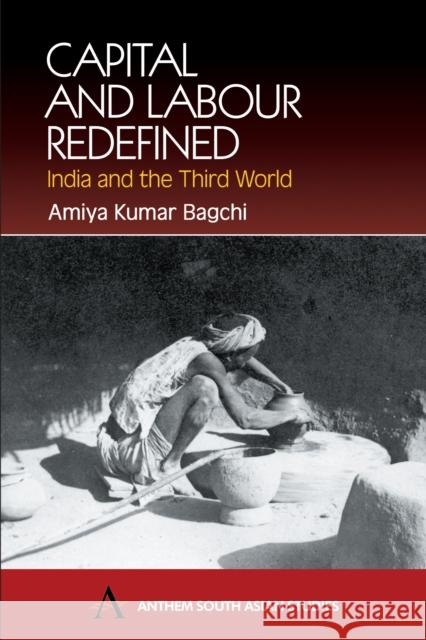 Capital and Labour Redefined: India and the Third World