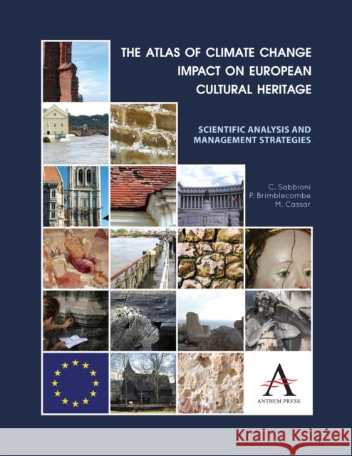 The Atlas of Climate Change Impact on European Cultural Heritage: Scientific Analysis and Management Strategies