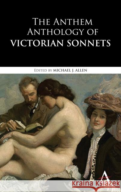 The Anthem Anthology of Victorian Sonnets