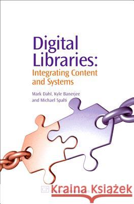 Digital Libraries: Integrating Content and Systems