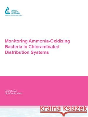 Monitoring Ammonia-Oxidizing Bacteria in Chloraminated Distribution Systems