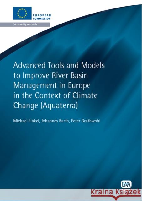 Advanced Tools and Models to Improve River Basin Management in Europe in the Context of Climate Change