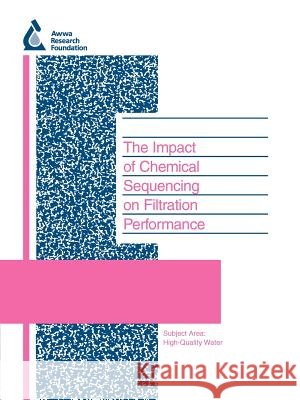 The Impact of Chemical Sequencing on Filtration Perfomance