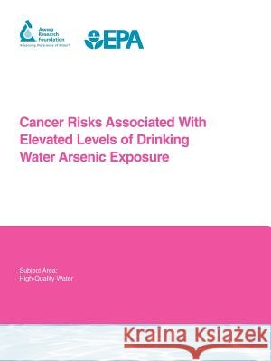 Cancer Risks Associated with Elevated Levels of Drinking Water Arsenic Exposure