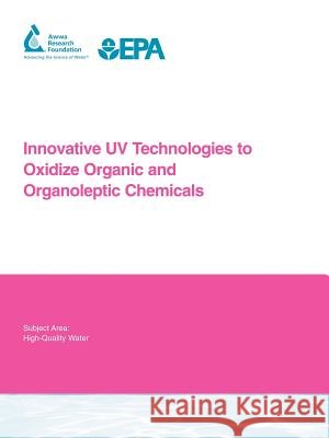Innovative UV Technologies to Oxidize Organic and Organoleptic Chemicals