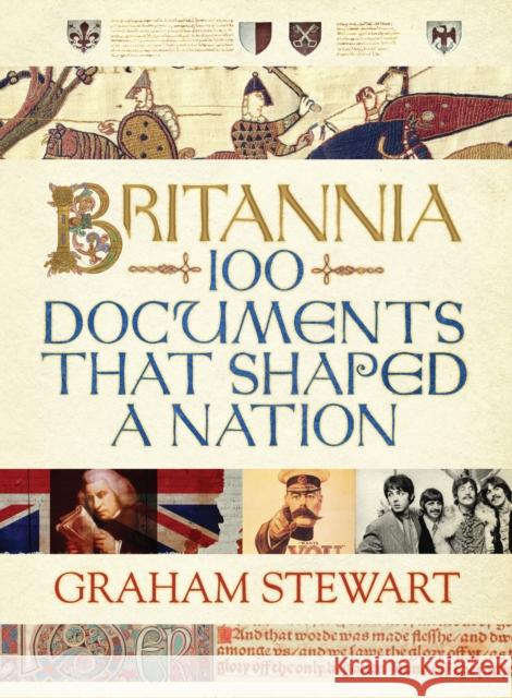 Britannia: 100 Documents That Shaped a Nation