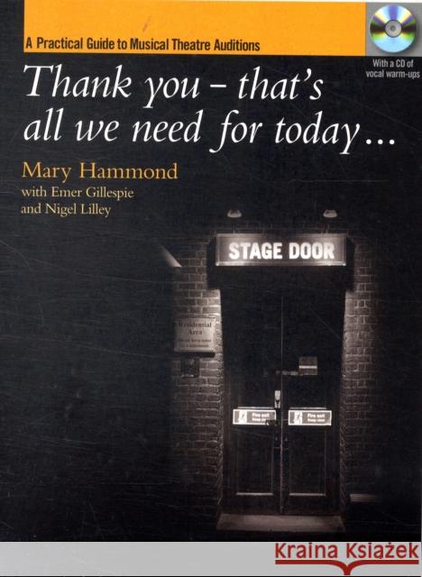 Thank You - That's All We Need for Today [Incl. CD]: A Practical Guide to Musical Theatre Auditions; CD: Vocal Warm-Ups