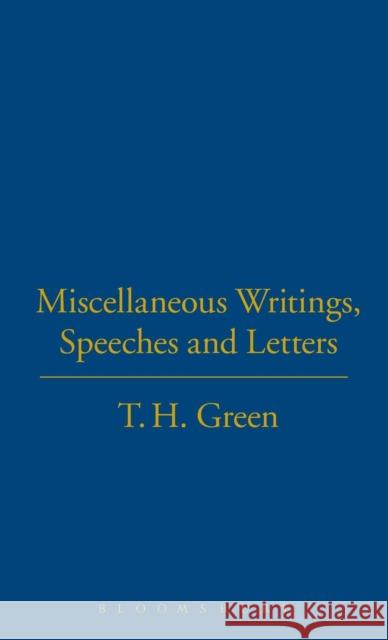 T.H.Green. Miscellaneous Writings,