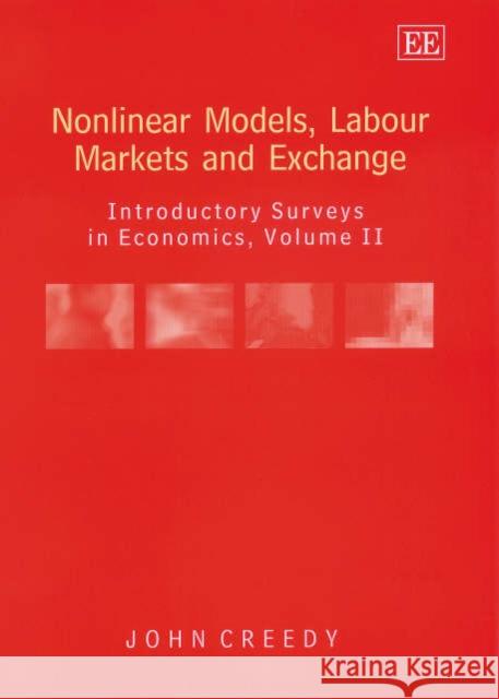 Nonlinear Models, Labour Markets and Exchange: Introductory Surveys in Economics, Volume II