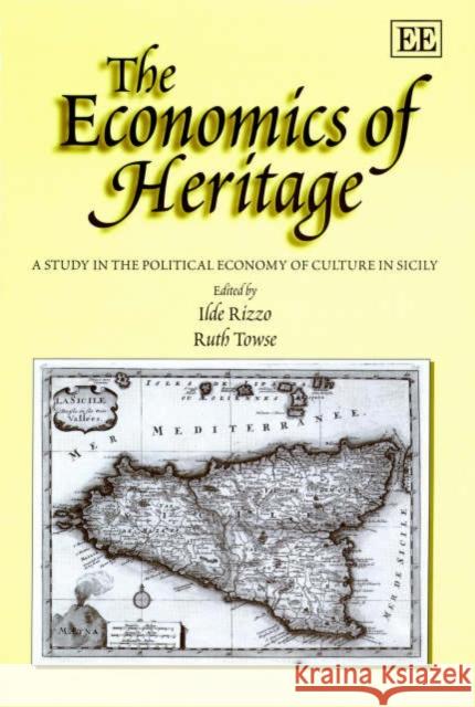 The Economics of Heritage: A Study in the Political Economy of Culture in Sicily