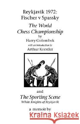 Reykjavik 1972: Fischer V Spassky - 'The World Chess Championship' and 'The Sporting Scene: White Knights of Reykjavik'