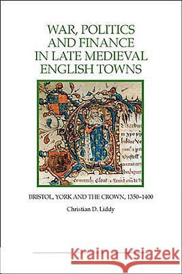 War, Politics and Finance in Late Medieval English Towns: The Patterns and Meanings of State-Level Conflict in the 19th Century