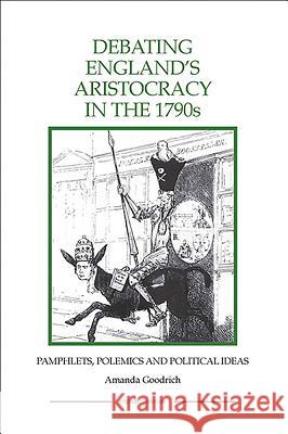 Debating England's Aristocracy in the 1790s: Pamphlets, Polemics and Political Ideas