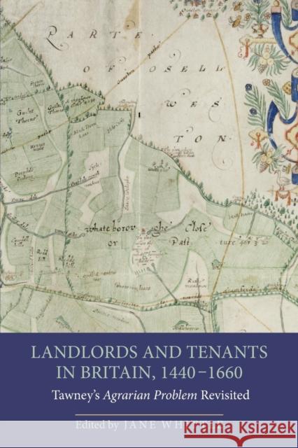 Landlords and Tenants in Britain, 1440-1660: Tawney's Agrarian Problem Revisited