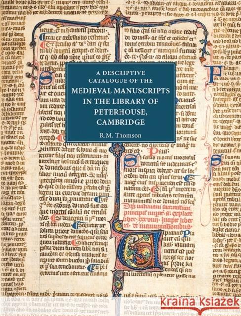 A Descriptive Catalogue of the Medieval Manuscripts in the Library of Peterhouse, Cambridge