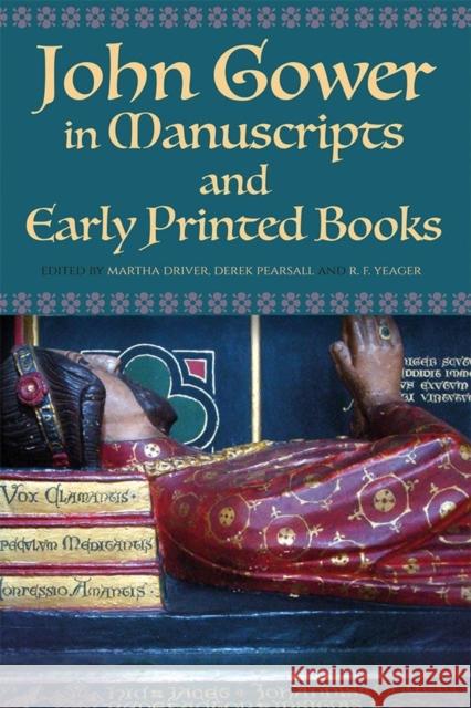 John Gower in Manuscripts and Early Printed Books