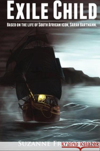 Exile Child: Based on the Life of Sarah Bartmann